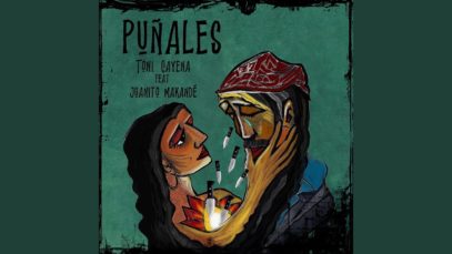 Toni Cayena ft. Juanito Makandé – Puñales